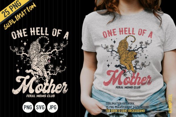 Download One Hell of a Mother Tiger Shirt SVG PNG - Png Collection